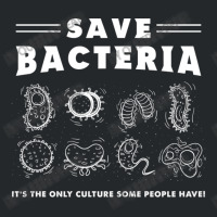 Save Bacteria It S The Only Culture Some People Ha Crewneck Sweatshirt | Artistshot