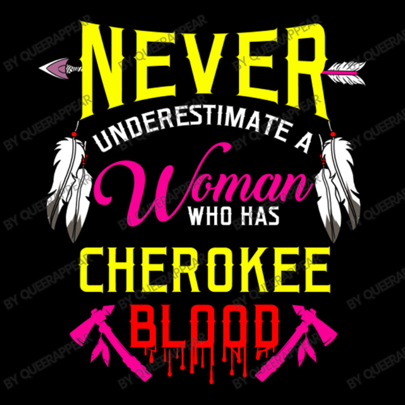 Never Underestimate A Woman Who Has Cherokee Blood Long Sleeve Shirts by queerappear | Artistshot