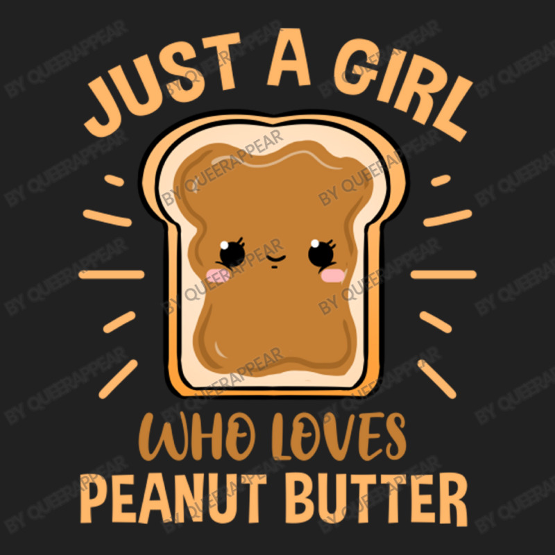 Just A Girl Who Loves Peanut Butter For Peanut But Basic T-shirt | Artistshot