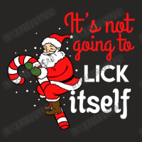 It S Not Going To Lick Itself For Christmas Season Ladies Fitted T-shirt | Artistshot