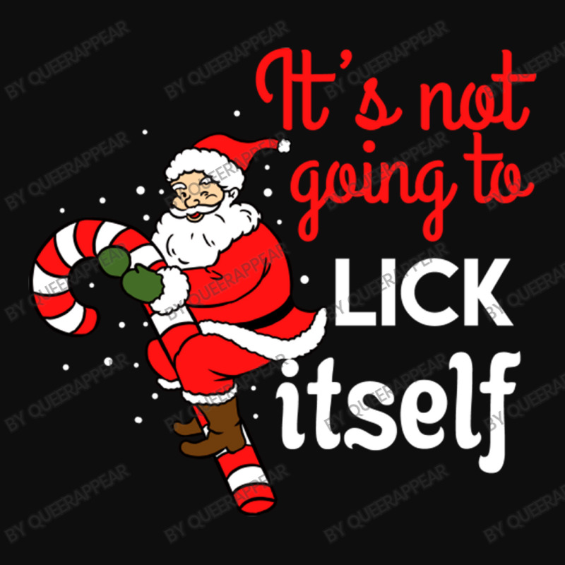 It S Not Going To Lick Itself For Christmas Season Crop Top by queerappear | Artistshot