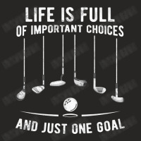 Life Is Full Of Important Choices Ladies Fitted T-shirt | Artistshot