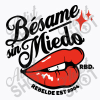 Bésame Sin Miedo T-shirt | Artistshot