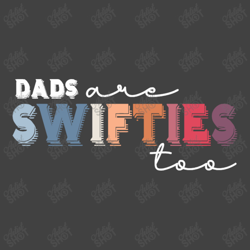 Dads Are Swifties Vintage T-Shirt by Syakiya | Artistshot