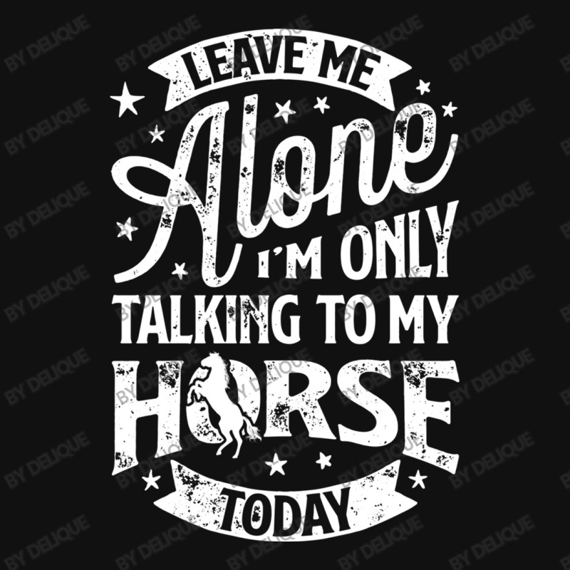 Leave Me Alone I M Only Talking To My Horse Baby Beanies | Artistshot