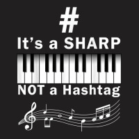 Sharp Not Hashtag Pianist Humor Musician Keyboard Player T Shirt T-shirt | Artistshot