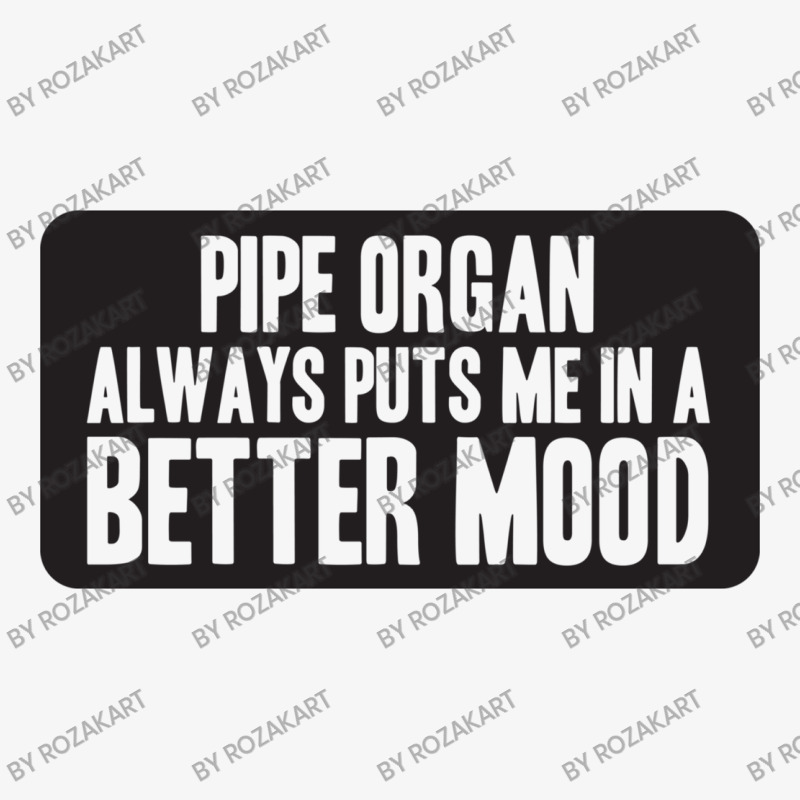 Better Mood With Pipe Organ Ladies Fitted T-Shirt by RozakArt | Artistshot