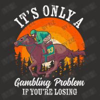 It S Only A Gambling Problem Horse Racing Betting Champion Hoodie | Artistshot