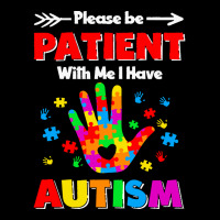 Autism Awareness T  Shirt Please Patient With Me I Ave Autism 4 Pocket T-shirt | Artistshot