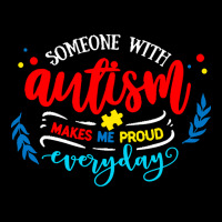 Autism Awareness T  Shirt Someone With Autism Makes Me Proud T  Shirt V-neck Tee | Artistshot