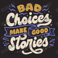 Bad Choices Make Good Stories Vintage Cap | Artistshot