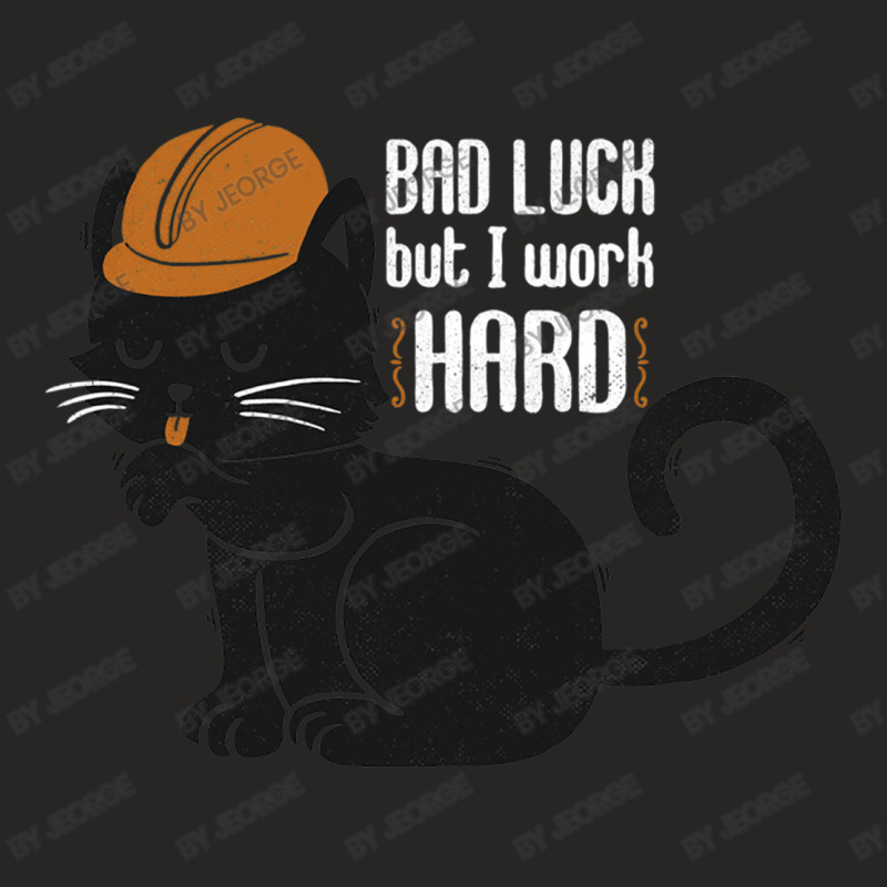 Bad Luck But I Work Hard Ladies Fitted T-Shirt by Jeorge | Artistshot