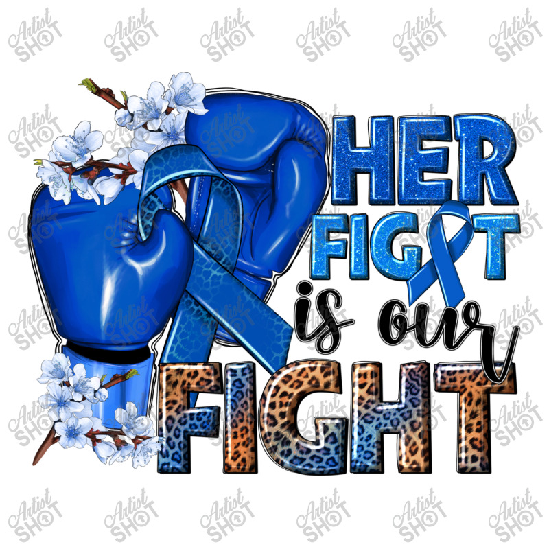 Her Fight Is Our Fight Colon Cancer Blue Ribbon Crewneck Sweatshirt | Artistshot