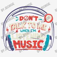 Don T Talk To Me I M Listening To Music 15 Oz Coffee Mug | Artistshot