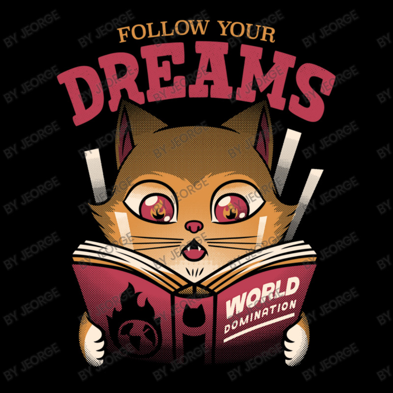 Follow Your Dreams Cat World Domination Legging by Jeorge | Artistshot