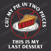 Cut My Pie In Two Pieces This Is My Last Desert Vintage Hoodie And Short Set | Artistshot