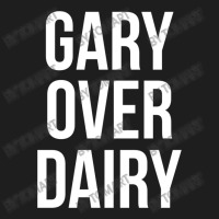 Gary Over Dairy Classic T-shirt | Artistshot