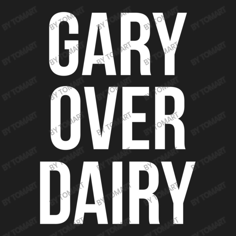 Gary Over Dairy Classic T-shirt | Artistshot