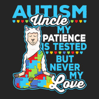 Autism Day T  Shirt Autism Uncle My Patience Is Tested But Never My Lo Unisex Hoodie | Artistshot