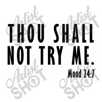 Thou Shall Not Try Me | Black Women's V-neck T-shirt | Artistshot