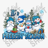 Its Freezin' Season Ladies Fitted T-shirt | Artistshot