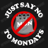 Just Say No To Mondays Flannel Shirt | Artistshot