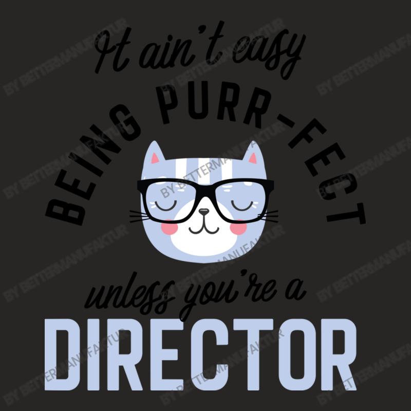 Director Cat Gifts For Cat Lovers   It Ain T Easy Ladies Fitted T-Shirt by BetterManufaktur | Artistshot