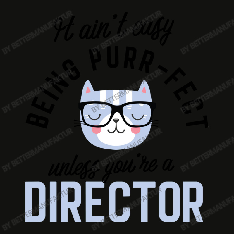 Director Cat Gifts For Cat Lovers   It Ain T Easy Scorecard Crop Tee by BetterManufaktur | Artistshot