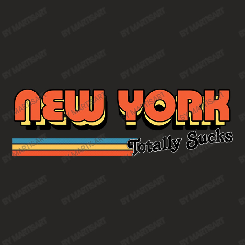 New York Totally Sucks  Humorous Retro Typography Ladies Fitted T-Shirt by MartisArt | Artistshot