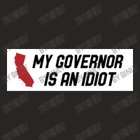 My Governor Is An Idiot California Ladies Fitted T-shirt | Artistshot