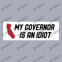 My Governor Is An Idiot California Tank Dress | Artistshot