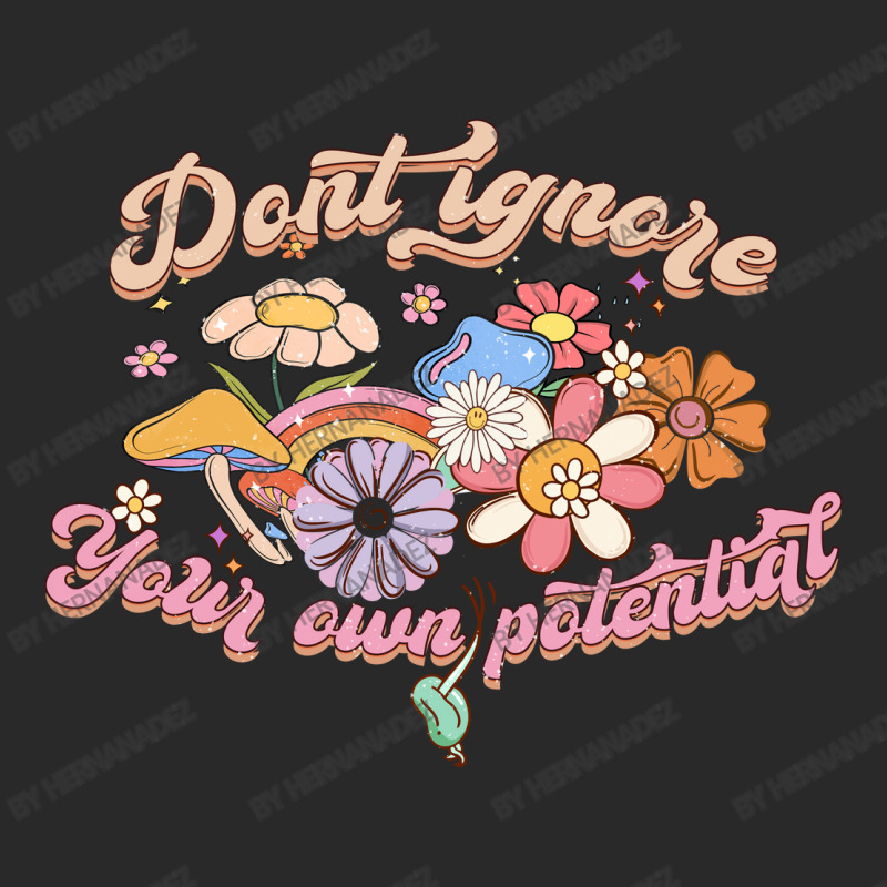 Don't Ignore Your Own Potential Sublimation Toddler T-shirt by hernanadez | Artistshot