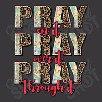 Pray On It Pray Over It Pray Through It Ladies Curvy T-shirt | Artistshot