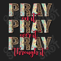 Pray On It Pray Over It Pray Through It Ladies Polo Shirt | Artistshot