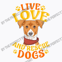 Cute   Funny Live, Love, Rescue Dogs Puppy Owners T-shirt | Artistshot