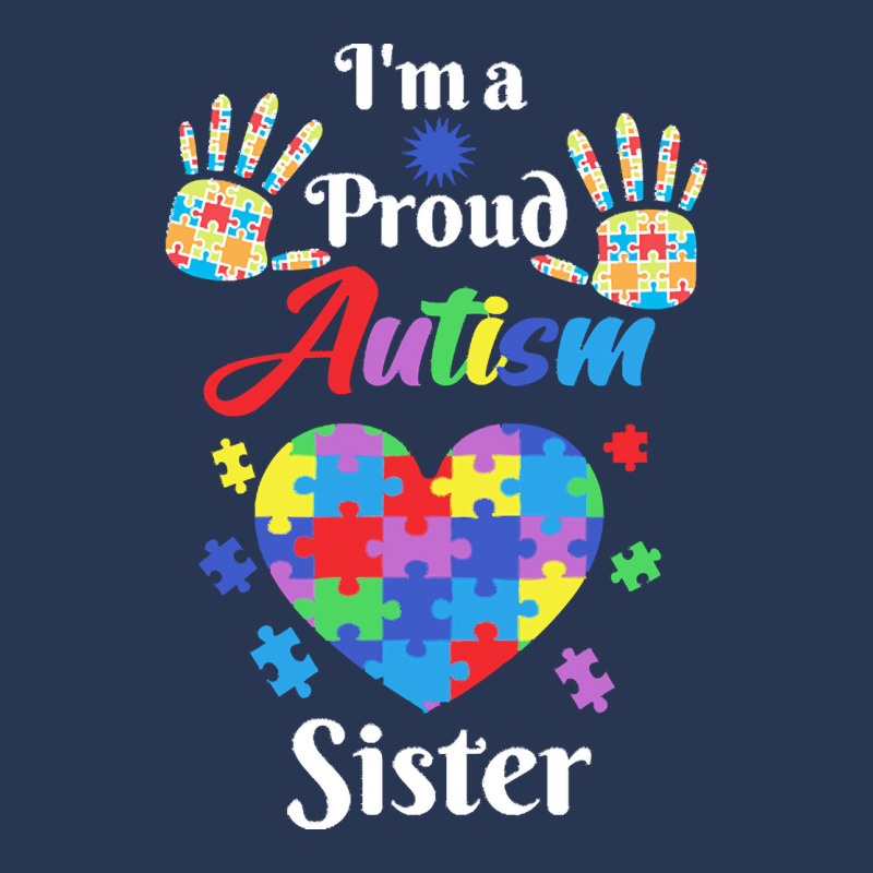 Autism Sister T  Shirt Proud Autism Sister Gift T  Shirt Men Denim Jacket by joanie38206 | Artistshot