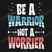 Be A Warrior Not A Worrier Motivational Pun Flannel Shirt | Artistshot