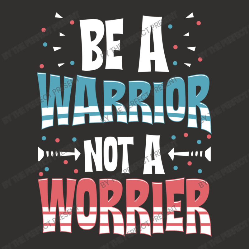 Be A Warrior Not A Worrier Motivational Pun Champion Hoodie | Artistshot