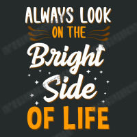 Always Look On The Bright Side Of Life Positivity Women's Triblend Scoop T-shirt | Artistshot