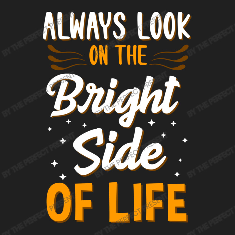 Always Look On The Bright Side Of Life Positivity Ladies Polo Shirt by the perfect present | Artistshot