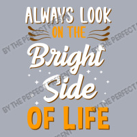 Always Look On The Bright Side Of Life Positivity Tank Dress | Artistshot