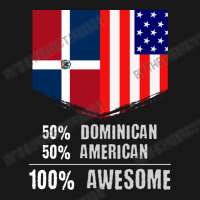 50 Dominican 50 American 100 Awesome Immigrant Flannel Shirt | Artistshot