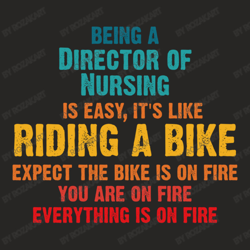 Being A Director Of Nursing Ladies Fitted T-Shirt by RozakArt | Artistshot