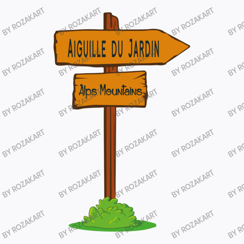 Aiguille Du Jardin, Alps Mountains Sign T-shirt | Artistshot