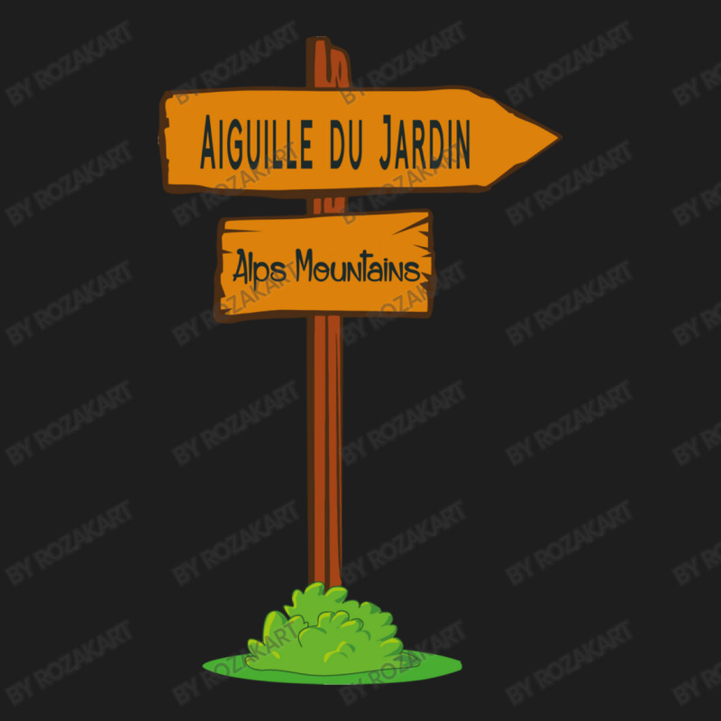 Aiguille Du Jardin, Alps Mountains Sign Classic T-shirt | Artistshot