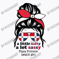 A Lot Sassy Dominican Beach Girl   Playa Fronton T-shirt | Artistshot