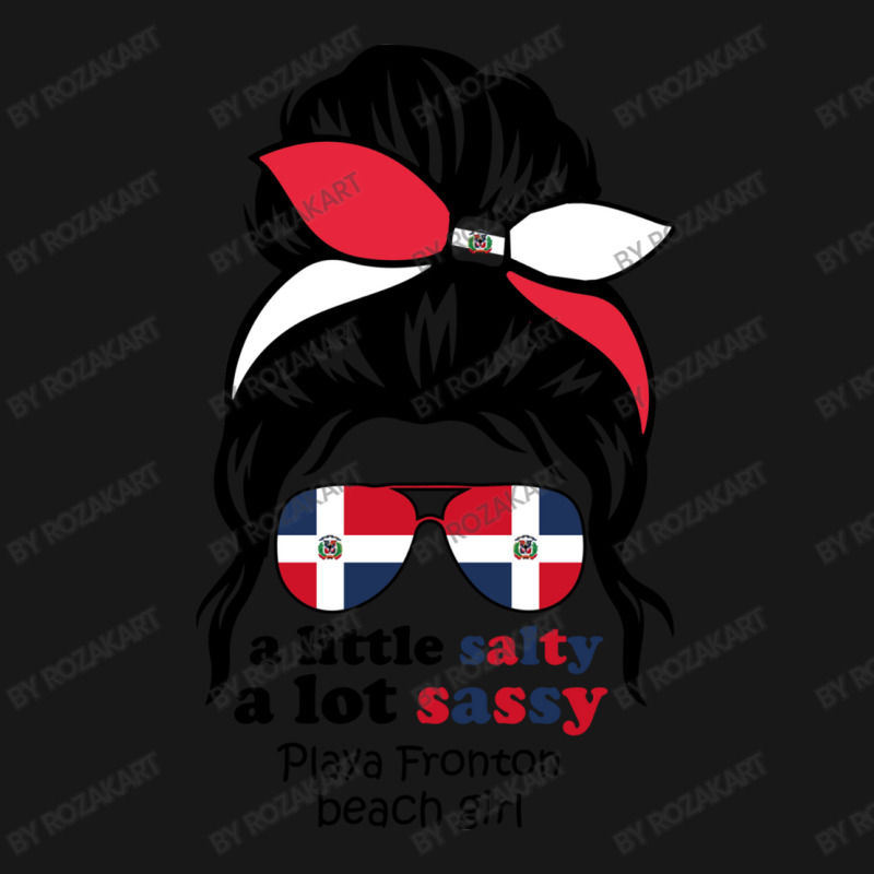 A Lot Sassy Dominican Beach Girl   Playa Fronton Flannel Shirt | Artistshot