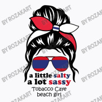 A Lot Sassy Beach Girl   Tobacco Caye Beach, Beliz T-shirt | Artistshot