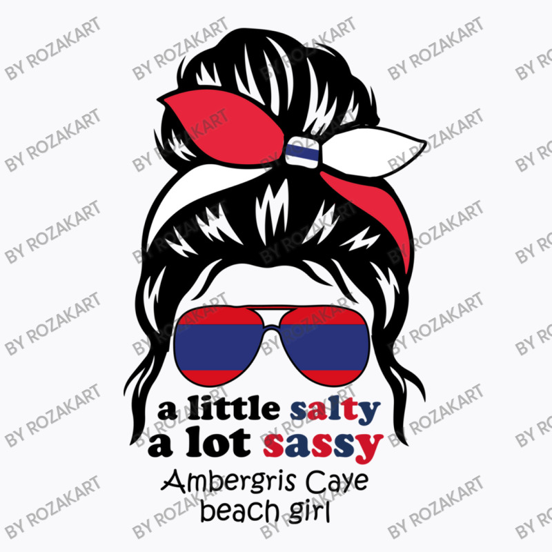 A Lot Sassy Beach Girl  Ambergris Caye Beach, Beli T-shirt | Artistshot