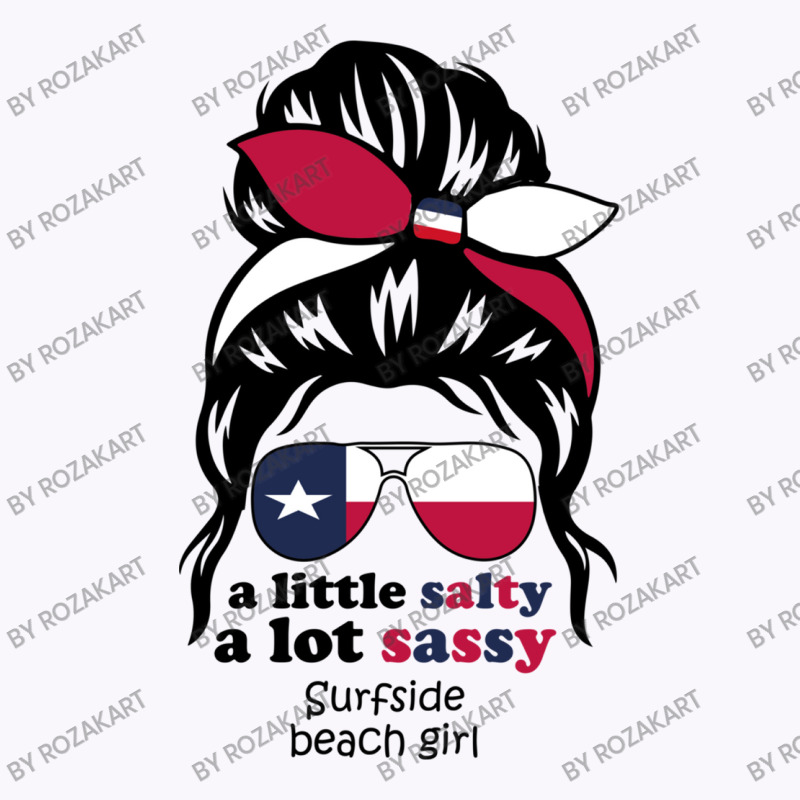 A Lot Sassy Beach Girl   Surfside Beach, Texas Tank Top | Artistshot